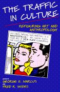 Traffic in culture . Refiguring art and anthropology