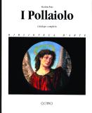Pollaiolo. Catalogo completo. (I)