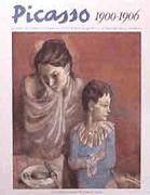 Picasso 1900-1906. Periode blue et rose . Catalogue raisonnè