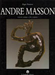 Andrè Masson . General catalogue of the sculptures