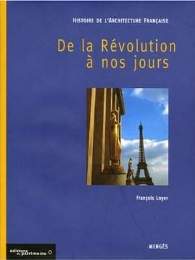 Histoire de l'architecture francaise . De la Revolution a nos jours
