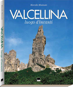 Valcellina . Luoghi d'incanti