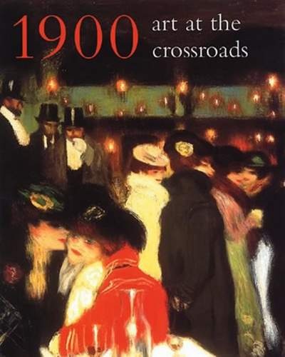 1900 Art at the crossroads