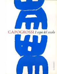 Capogrossi. I segni del secolo