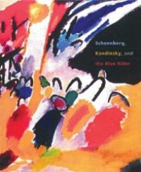 Schoenberg, Kandinsky, and the Blue Rider