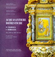 Acquasantiere domestiche in maiolica e terraglia dal XVI al XIX secolo. Segno di devozione religiosa