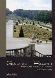 Giardini e parchi. Storia, morfologia e ambiente