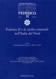 Federico II e la civiltà comunale nell'Italia del Nord