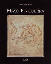 Finiguerra - Maso Finiguerra. I disegni
