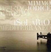 Mimmo Jodice. Predrag Matvejevic. Solario mediterraneo