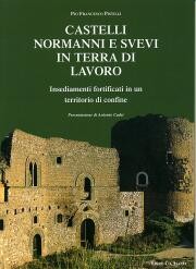 Castelli normanni e svevi in Terra di Lavoro. Insediamenti fortificati in un territorio di confine