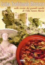 Cucina tradizionale e marinara abruzzese nelle ricette dei grandi cuochi di Villa Santa Maria.