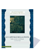 Capitali della festa. Atlante tematico del Barocco in Italia.