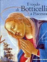 Tondo di Botticelli a Piacenza . Indagini storiche e tecniche.