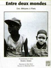 Entre Deux Mondes. Des Africains à Paris