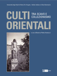 Culti orientali a Roma . Tra scavi e collezionismo .