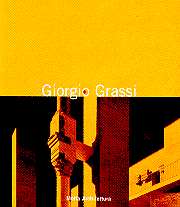 Grassi Giorgio. Progetti per la città antica.