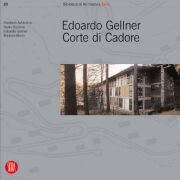 Edoardo Gellner. Costruire il paesaggio. Il caso di Corte di Cadore