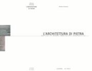 Architettura di pietra . Antichi e nuovi magisteri costruttivi