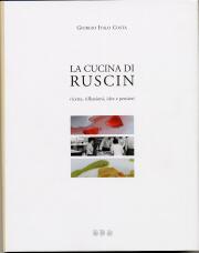 Cucina di Ruscin. Ricette, riflessioni, idee e pensieri