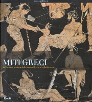 Miti Greci. Archeologia e pittura dalla Magna Grecia al collezionismo