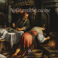 Nelle antiche cucine