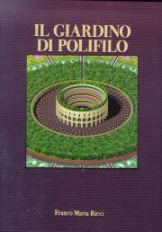 Giardino di Polifilo. Ricostruzione dalla Hypnerotomachia Poliphili di F. Colonna (1499 Venezia)