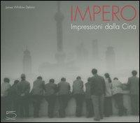 Impero . Impressioni dalla Cina