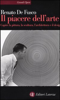 Piacere dell'arte - Capire la pittura,la scultura,l'architettura e il design (Il)