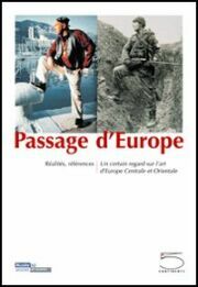 Passage Europe . Realities, references . A certains look at Central