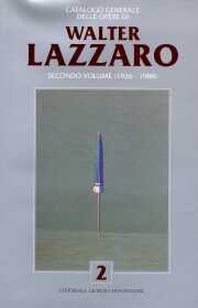 Catalogo generale delle opere di Walter Lazzaro. II (1926-1988).