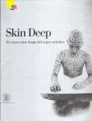 Skin Deep . Il corpo come luogo del segno artistico