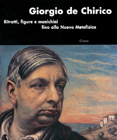 De Chirico - Giorgio de Chirico. Ritratti, figure, manichini fino alla nuova metafisica