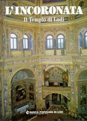 Incoronata. Il Tempio di Lodi.