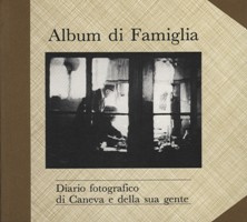 Album di famiglia. Diario fotografico di Caneva e della sua gente