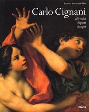 Cignani - Carlo Cignani. Affreschi, dipinti, disegni