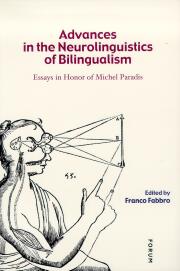 Advances in the neurolinguistics of bilingualism.Essays in Honor of Michel Paradis.
