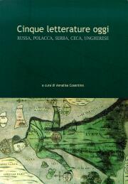 Cinque letterature oggi. Russa,polacca,serba,ceca,ungherese.