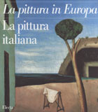 Pittura in Europa . La pittura italiana