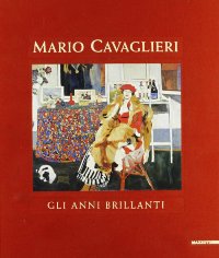 Cavaglieri. Gli anni brillanti. Dipinti, 1912-1922