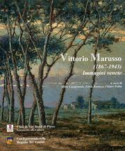 Marusso - Vittorio Marusso 1867-1943 . Immagini venete