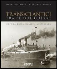 Transatlantici tra le due guerre. L'epoca d'oro delle navi di linea.