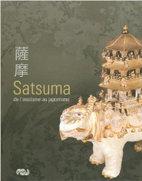 Satsuma de l'exotisme au japonisme