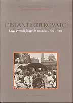 Istante ritrovato. Luigi Primoli fotografo in India, 1905-1906.