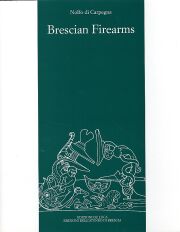 Brescian Firearms from Matchlock to Flintlock.