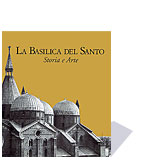 Basilica del Santo. Storia e arte.