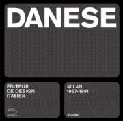 Danese . Editore di design italiano. Milano 1957-1991. Oggetti scelti . Editeur de design Italien. Milan 1957-1991.