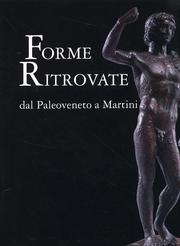 Forme ritrovate, Dall'arte paleoveneta ad Arturo Martini. Sculture dei Musei Civici di Treviso