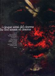 Cinque sensi del cinema. The Five Senses of Cinema.