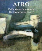 Afro. L'alfabeto della memoria. The Memory's Alphabet